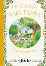 La casita bajo tierra 2 - La fiesta de primavera