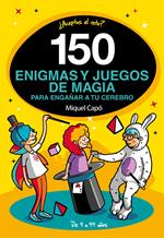 150 enigmas y juegos de magia para engañar a tu cerebro