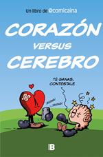 Corazón versus cerebro