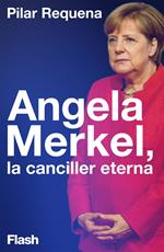 Angela Merkel, la canciller eterna