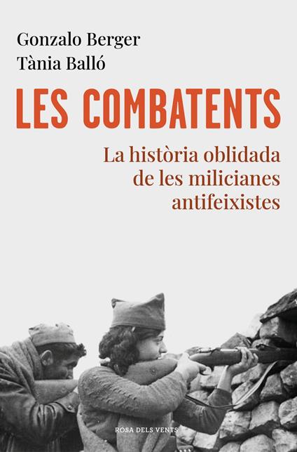 Les combatents - Tània Balló,Gonzalo Berger - ebook