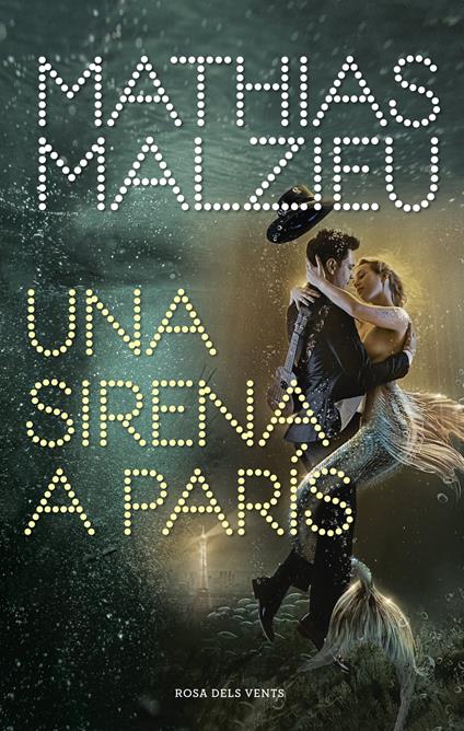 Una sirena a París - Mathias Malzieu - ebook