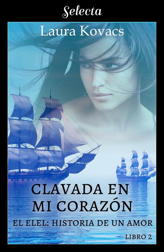 Clavada en mi corazón (El Elel: Historia de un amor 2)