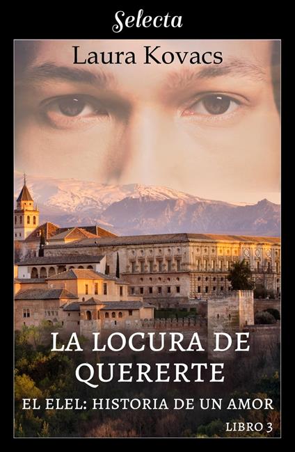 La locura de quererte (El Elel: Historia de un amor 3)