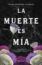 La muerte es mia / Death is Mine