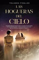 Las hogueras del cielo / Campfires of Heaven