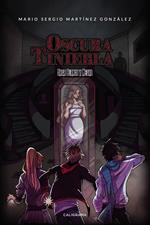 Oscura tiniebla (Saga Blanco y Negro 2)