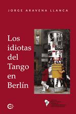 Los idiotas del Tango en Berlín