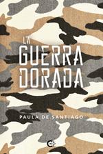 La guerra dorada