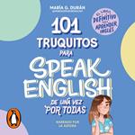 101 truquitos para speak English de una vez por todas