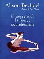 El secreto de la fuerza sobrehumana