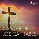 La Biblia: 22 Cantar de los cantares