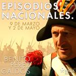 Episodios nacionales. 9 de Marzo y 2 de Mayo