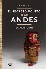 El secreto oculto de los Andes - La aparición