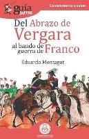 GuíaBurros Del abrazo de Vergara al Bando de Guerra de Franco