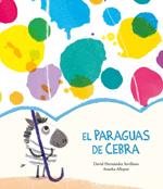 El paraguas de cebra. Ediz. a colori