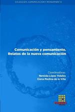 Comunicacion y pensamiento. Relatos de la nueva comunicacion