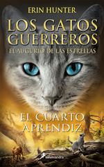 Los Gatos Guerreros | El augurio de las estrellas 1 - El cuarto aprendiz