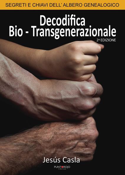 Decodifica Bio-Transgenerazionale - Jesús Casla Francisco - ebook