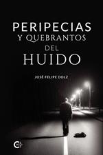 Peripecias y quebrantos del huido