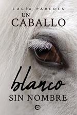 Un caballo blanco sin nombre