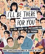 I'll be there for you