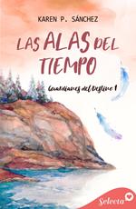 Las alas del tiempo (Guardianes del destino 1)