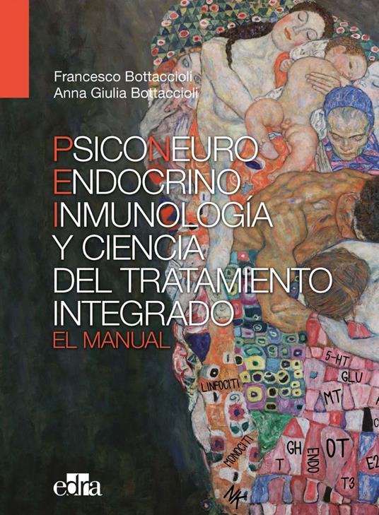 Psiconeuroendocrinoinmunología y ciencia del tratamiento integrado. El manual.