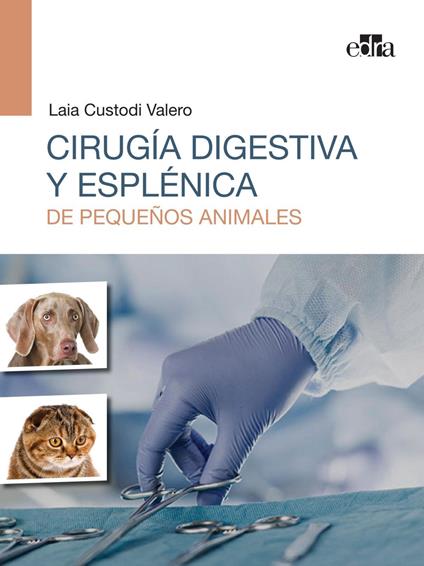 Cirugía digestiva y esplénica de pequeños animales