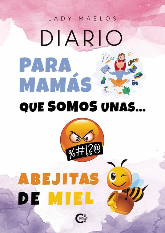 DIARIO Para Mamás que somos unas... Abejitas de Miel