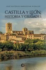 Castilla y León: historia y ciudades