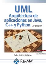 UML. Arquitectura de aplicaciones en Java, C++ y Python (2ª Edición)