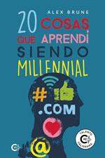 20 cosas que aprendí siendo millennial