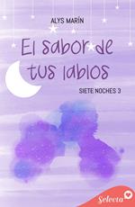 El sabor de tus labios (Siete noches 3)