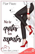 No te quites los zapatos (Entre amor y letras 1)