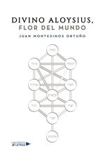 Divino Aloysius, flor del mundo