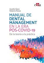 Manual de Dental Management en la era pos-COVID-19. De la teoría a la práctica