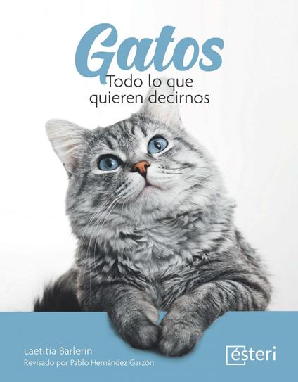 GATOS. Todo lo que quieren decirnos