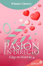 Pasión en directo (Elige tu historia de amor 4)