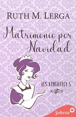 Matrimonio por Navidad (Los Knightley 5)