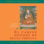 El camino gozoso de buena fortuna