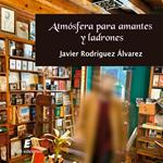 Atmósfera para amantes y ladrones