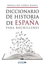 Diccionario de Historia de España para Bachilleres