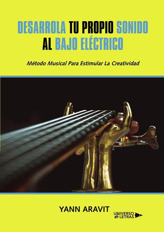 Desarrolla tu propio sonido al Bajo eléctrico