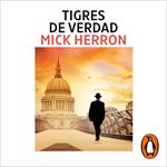 Tigres de verdad (Serie Jackson Lamb 3)