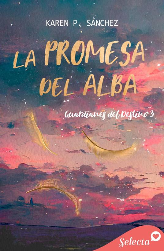 La promesa del alba (Guardianes del destino 3) - P. Sánchez, Karen - Ebook  - EPUB2 con Adobe DRM