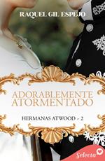 Adorablemente atormentado (Hermanas Atwood 2)