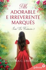 Mi adorable e ireverente marqués (Serie La Tentación 3)