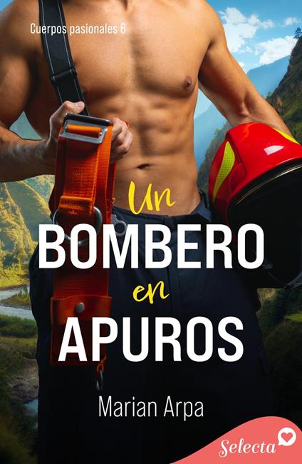 Un bombero en apuros (Cuerpos pasionales 6)