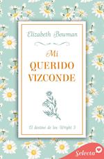 Mi querido vizconde (El destino de los Wright 3)